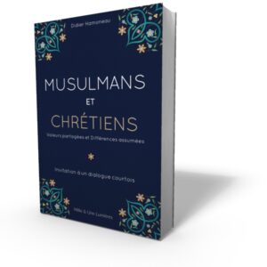 Musulmans et chrétiens, Valeurs partagées et Différences assumées